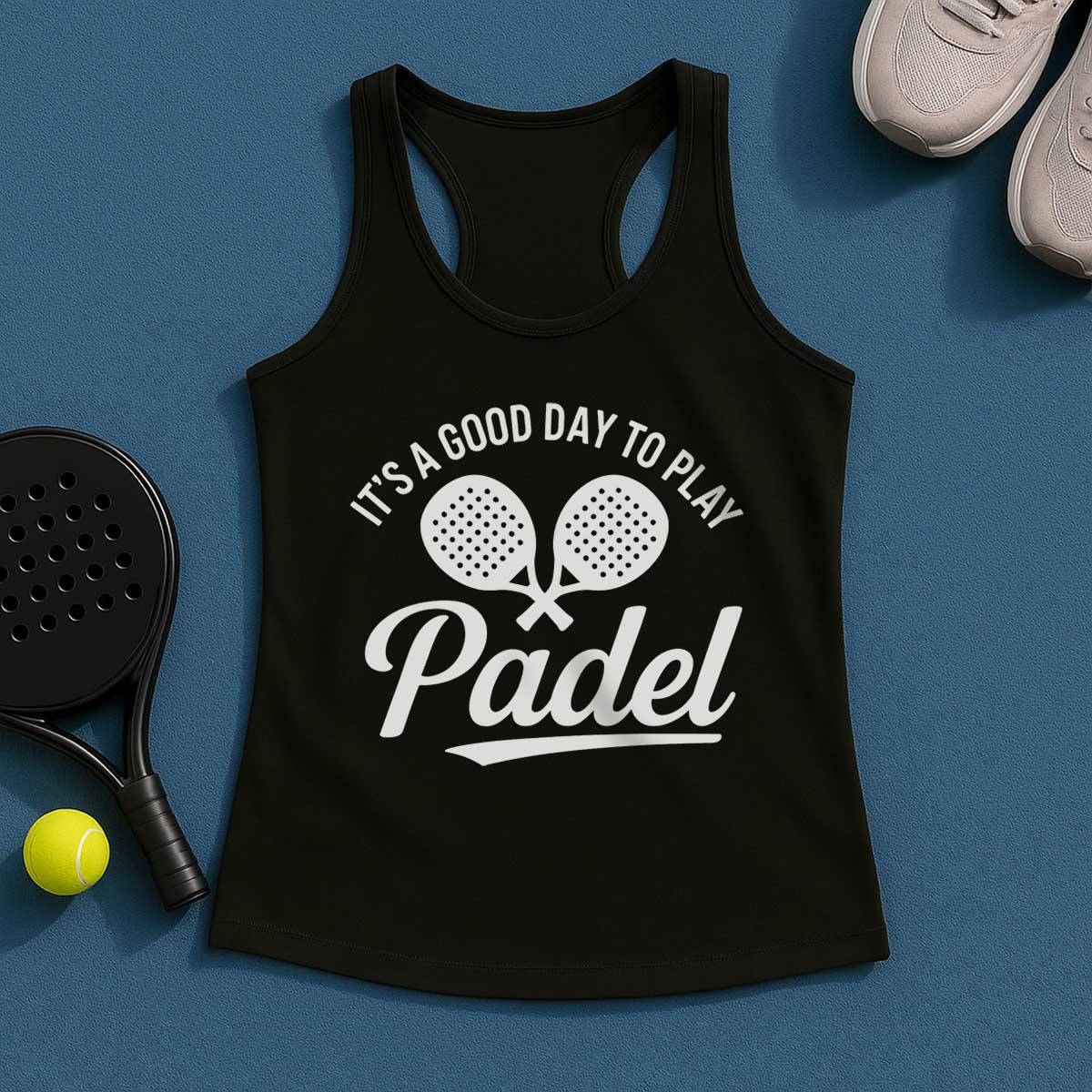Its a Good Day To Play Padel Tank Top