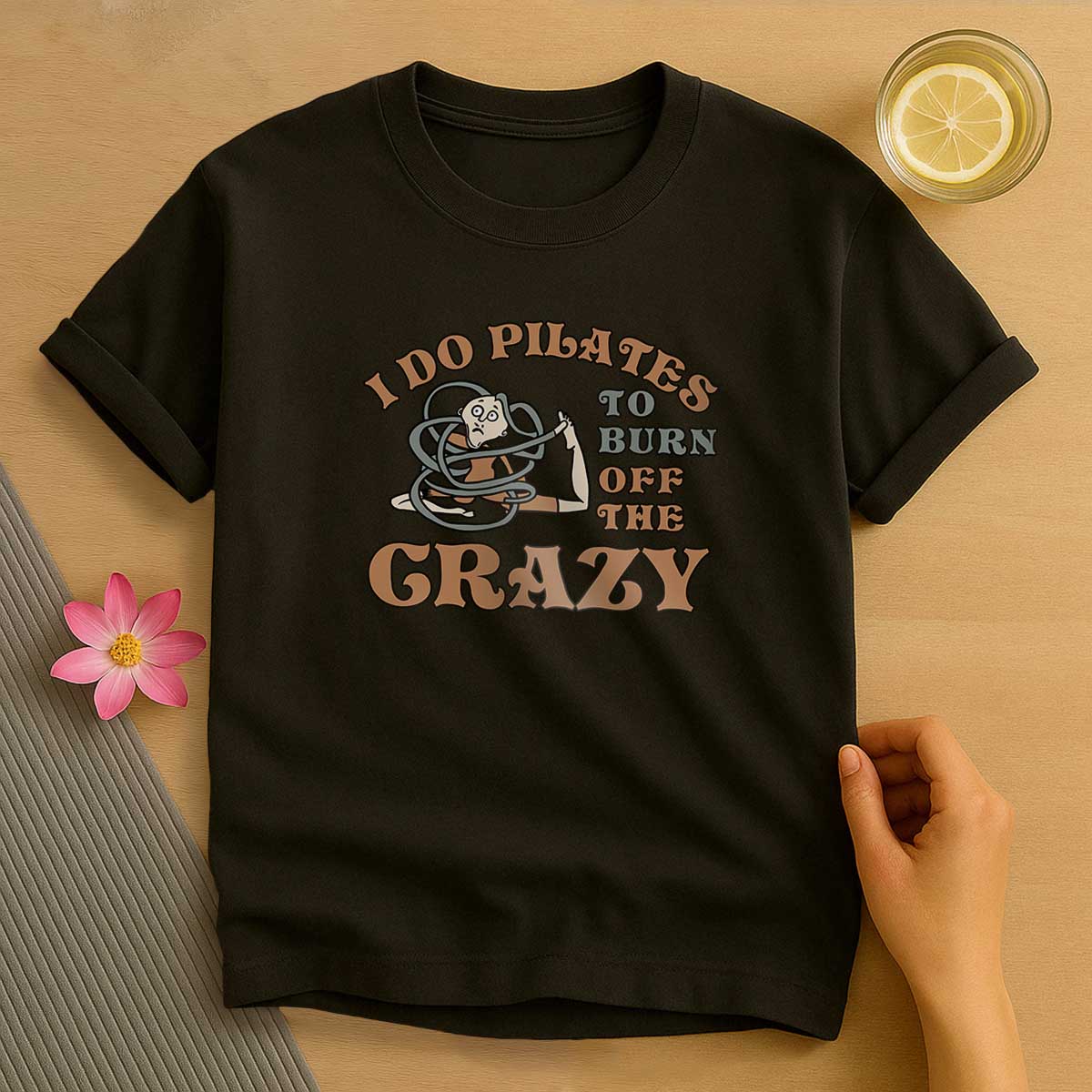 I Do Pilates T-Shirt