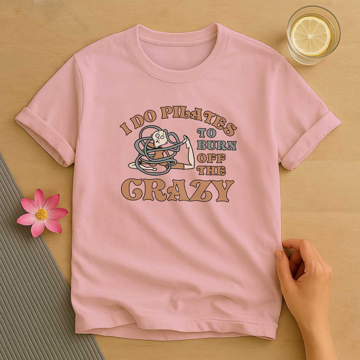 I Do Pilates T-Shirt