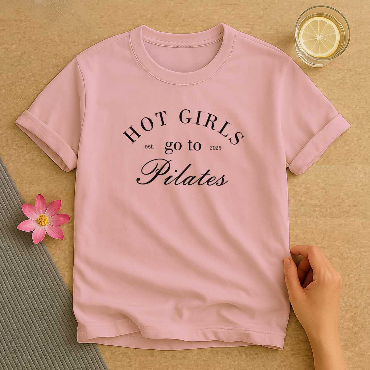 Hot Girl Go To Pilates T-Shirt