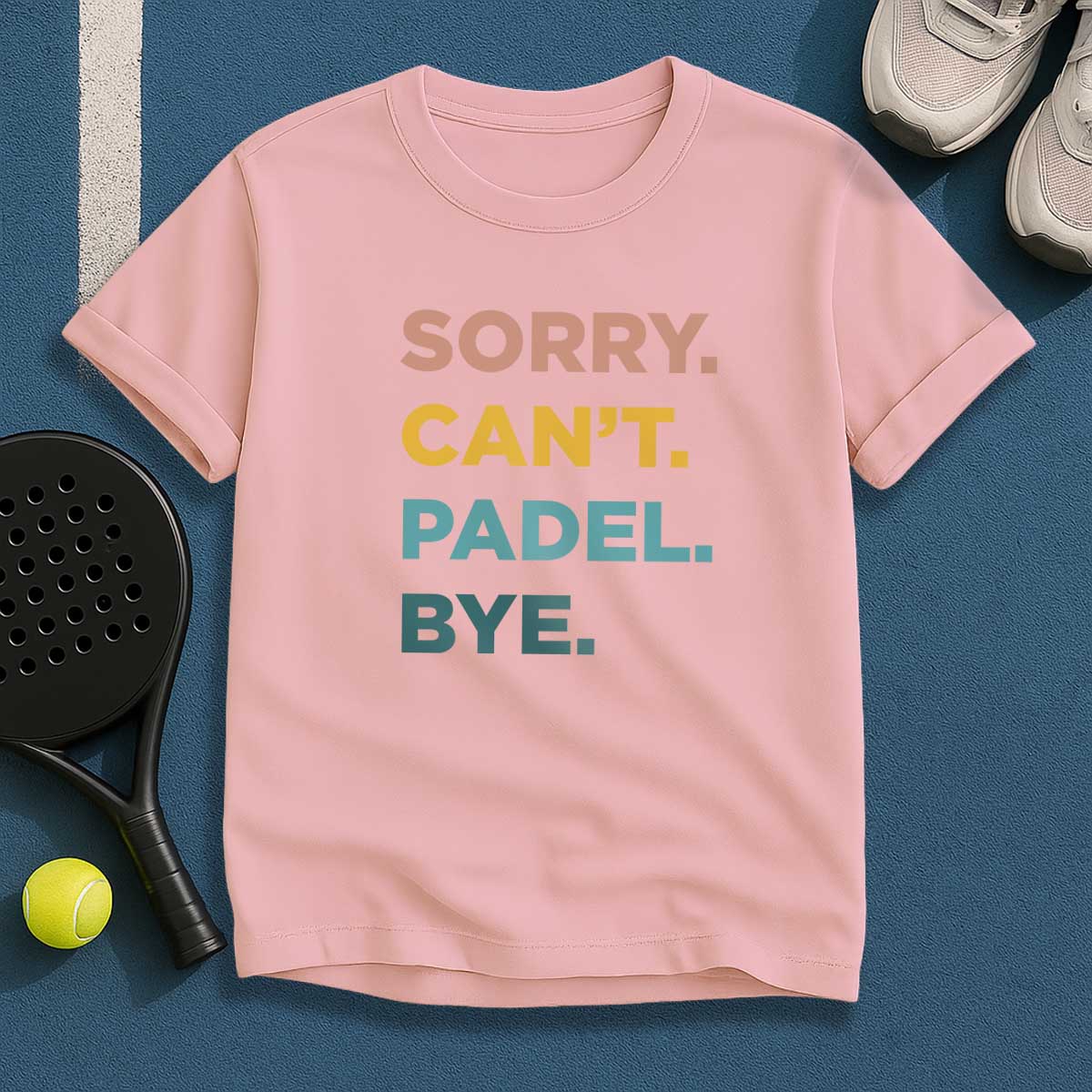Sorry Can't Padel Bye T-Shirt