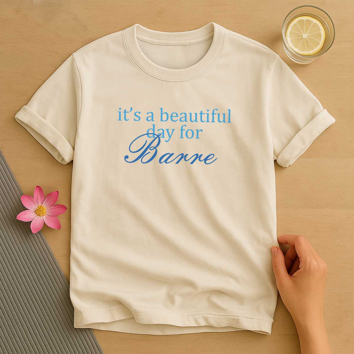 Beautiful Day for Barre T-Shirt