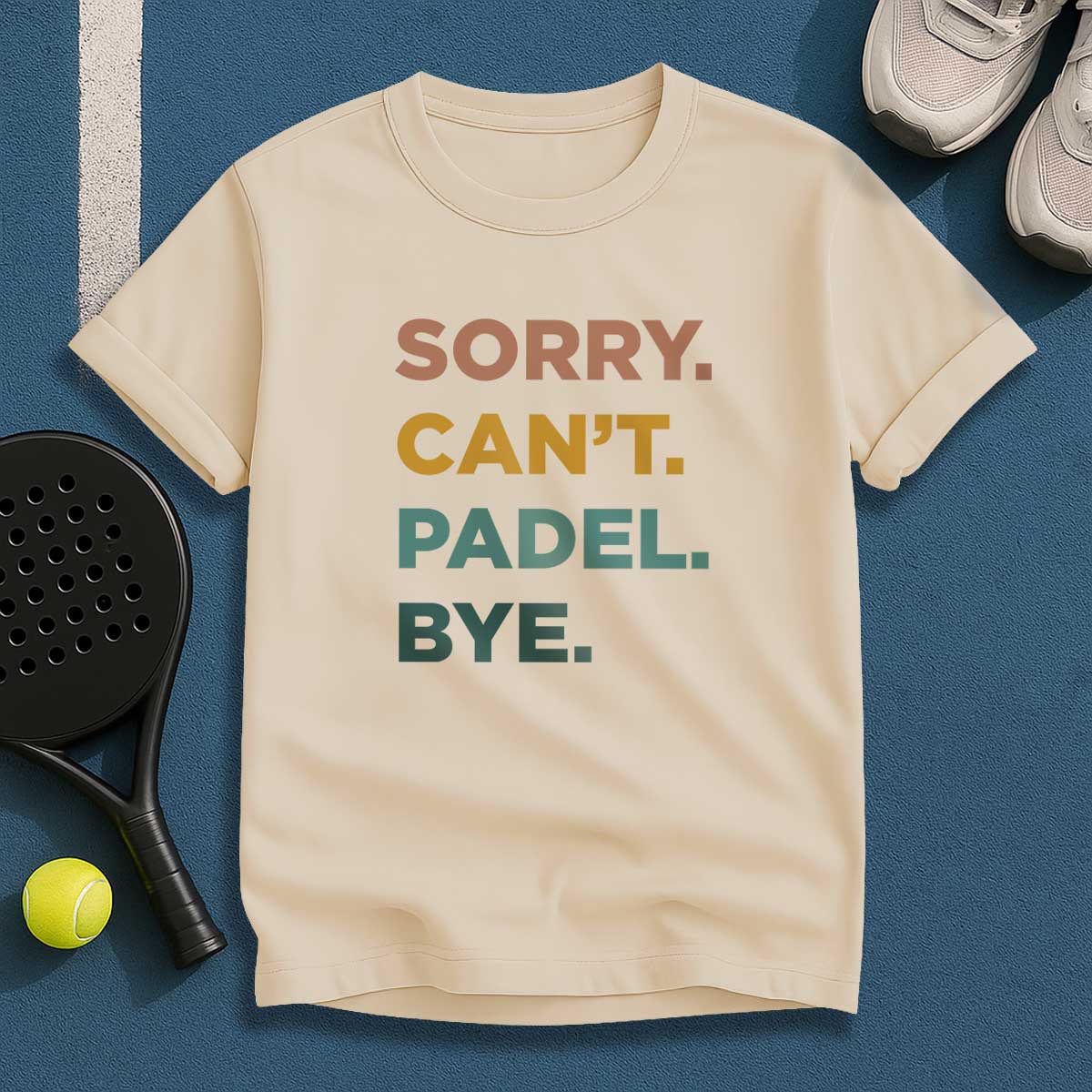 Sorry Can't Padel Bye T-Shirt