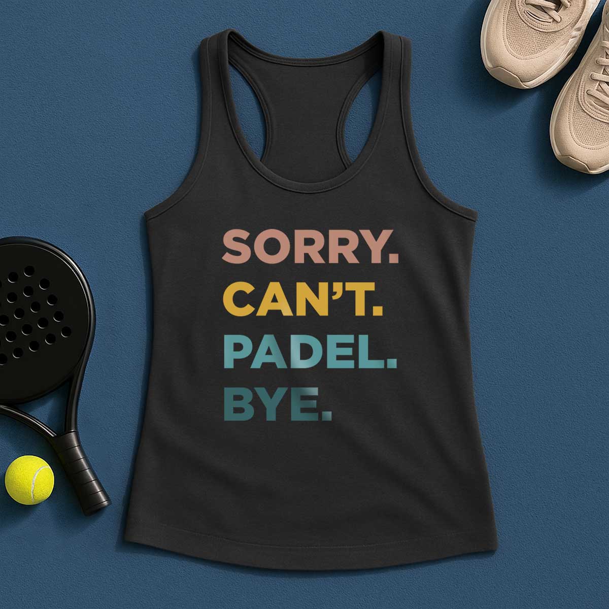 Sorry Can't Padel Bye Tank Top