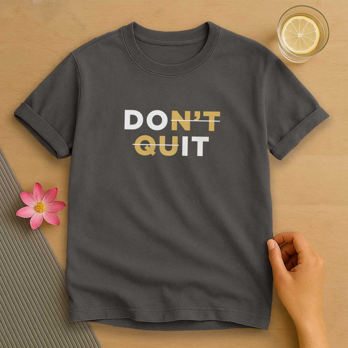Don't Quit T-Shirt