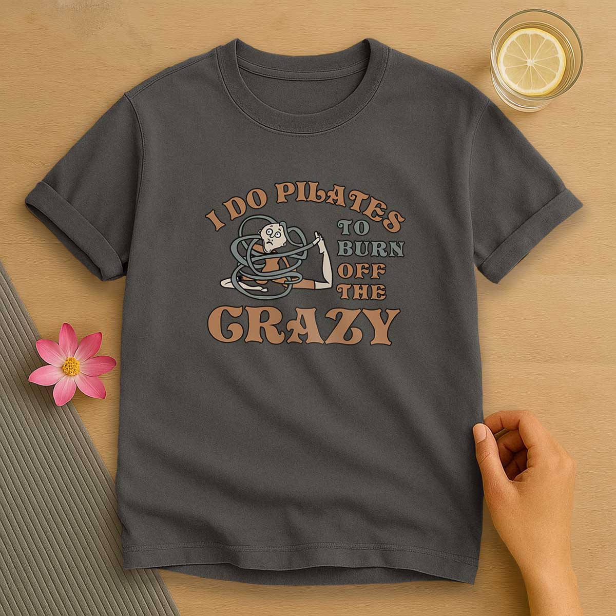 I Do Pilates T-Shirt
