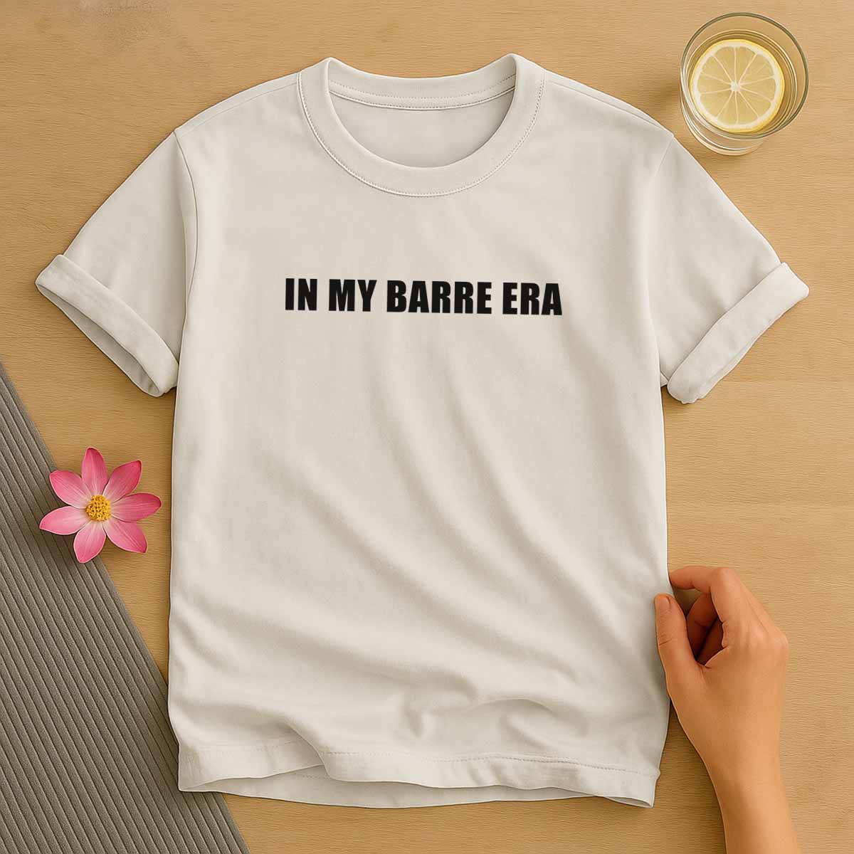 In My Barre Era T-Shirt