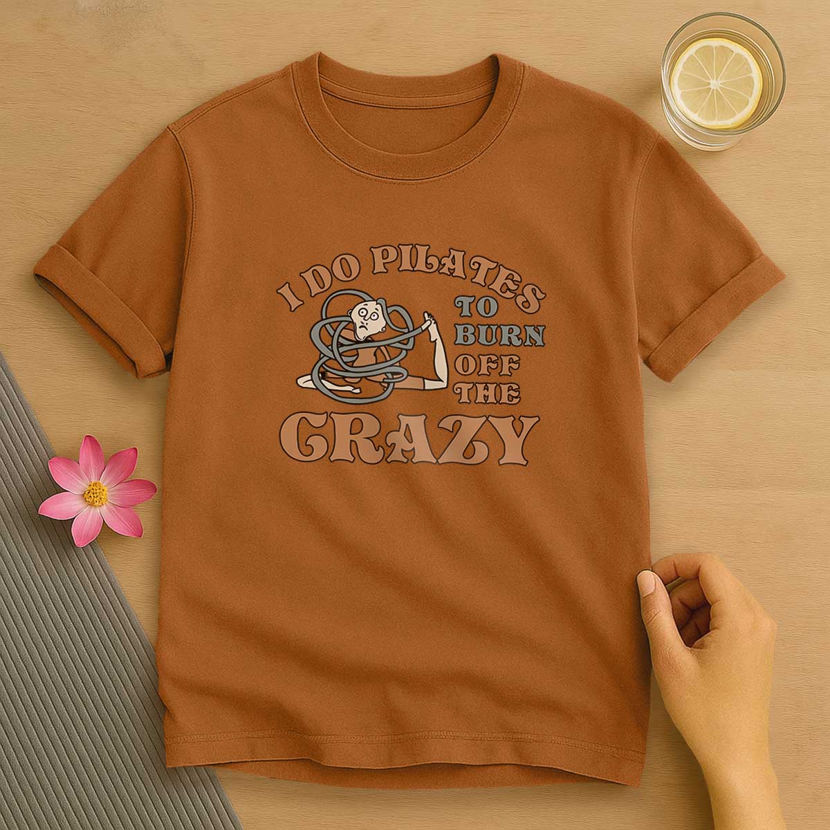 I Do Pilates T-Shirt