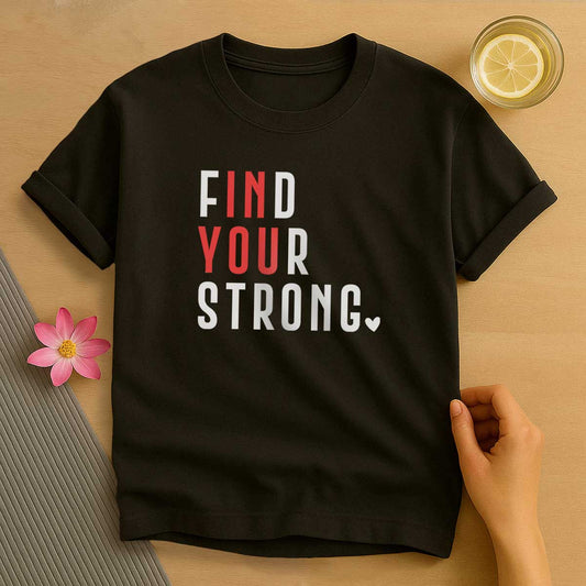 Find Your Strong T-Shirt