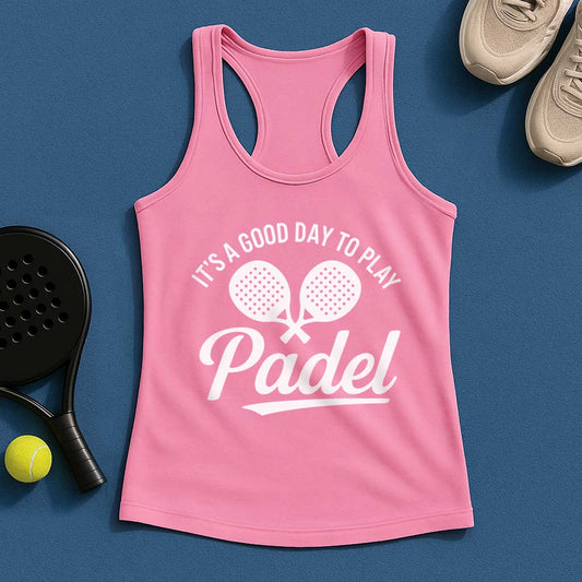 Its a Good Day To Play Padel Tank Top