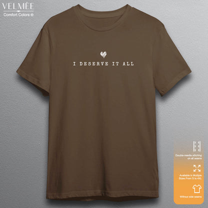 I Desevre it All T-Shirt