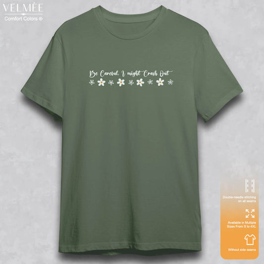 I might crash out T-Shirt