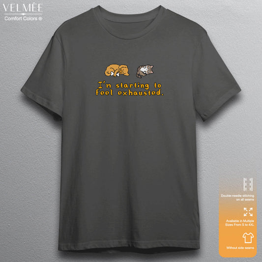 I'm Exhausted T-Shirt