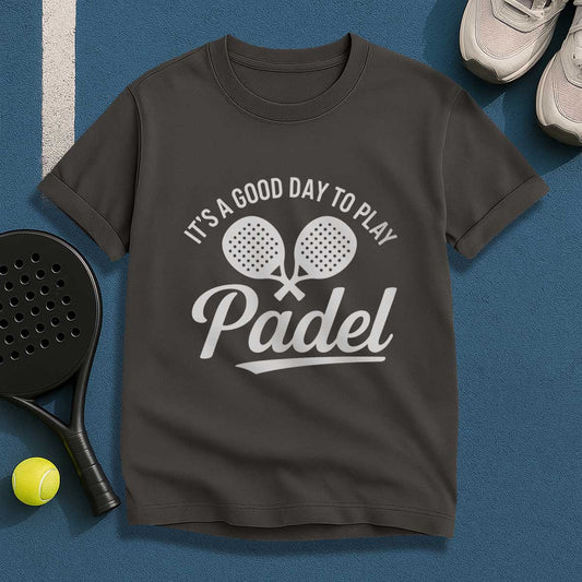 Its a Good Day To Play Padel T-Shirt