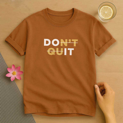 Don't Quit T-Shirt