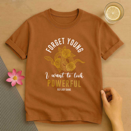Forget Young T-Shirt